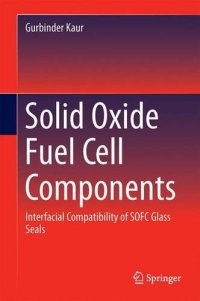 cover of the book Solid Oxide Fuel Cell Components: Interfacial Compatibility of SOFC Glass Seals