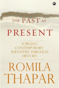 cover of the book The Past as Present: Forging Contemporary Identities Through History