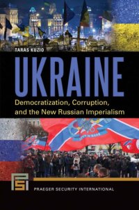 cover of the book Ukraine : democratization, corruption, and the new Russian imperialism