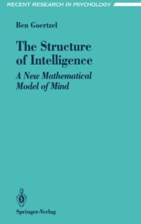 cover of the book The structure of intelligence: A new mathematical model of mind