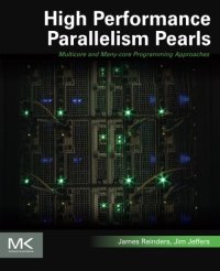 cover of the book High Performance Parallelism Pearls Volume One: Multicore and Many-core Programming Approaches