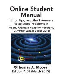 cover of the book Manual Hints, Tips, and Short Answers to Selected Problems in Moore, A General Relativity Workbook