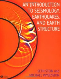 cover of the book An Introduction to Seismology, Earthquakes, and Earth Structure