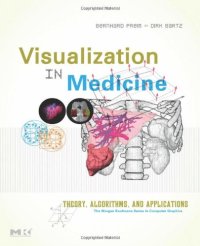 cover of the book Visualization in Medicine: Theory, Algorithms, and Applications