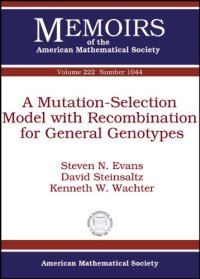 cover of the book A mutation-selection model with recombination for general genotypes