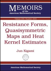 cover of the book Resistance forms, quasisymmetric maps and heat kernel estimates