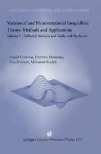 cover of the book Variational and Hemivariational Inequalities Theory, Methods and Applications: Volume I: Unilateral Analysis and Unilateral Mechanics