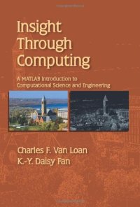 cover of the book Insight through computing: a MATLAB introduction to computational science and engineering