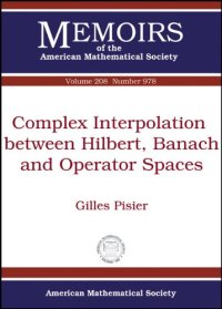 cover of the book Complex Interpolation between Hilbert, Banach and Operator Spaces