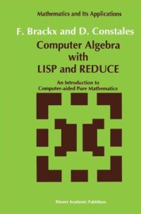 cover of the book Computer Algebra with LISP and REDUCE: An Introduction to Computer-aided Pure Mathematics