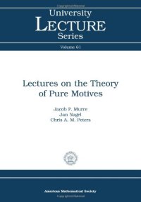 cover of the book Lectures on the theory of pure motives