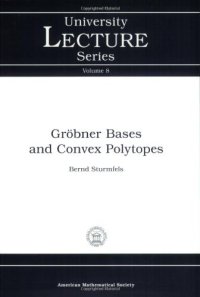 cover of the book Grobner bases and convex polytopes