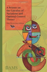 cover of the book A primer on the calculus of variations and optimal control theory