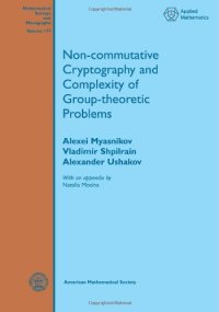 cover of the book Non-commutative cryptography and complexity of group-theoretic problems