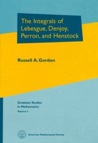 cover of the book The integrals of Lebesgue, Denjoy, Perron, and Henstock