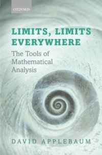 cover of the book Limits, Limits Everywhere: The Tools of Mathematical Analysis