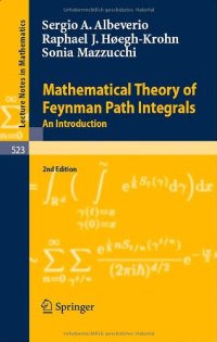 cover of the book Mathematical theory of Feynman path integrals: An introduction