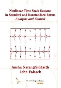 cover of the book Nonlinear Time Scale Systems in Standard and Nonstandard Forms: Analysis and Control