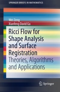 cover of the book Ricci Flow for Shape Analysis and Surface Registration: Theories, Algorithms and Applications