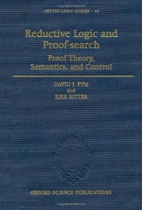 cover of the book Reductive logic and proof-search: Proof theory, semantics, and control