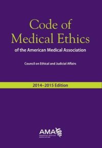 cover of the book Code of Medical Ethics of the American Medical Association, 2014-2015 Ed