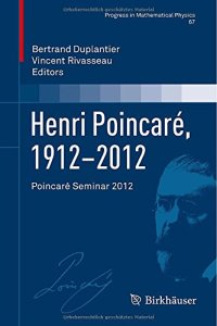 cover of the book Henri Poincaré, 1912-2012: Poincaré Seminar 2012