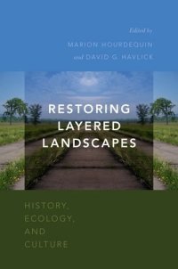 cover of the book Restoring Layered Landscapes: History, Ecology, and Culture