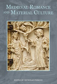 cover of the book Medieval Romance and Material Culture