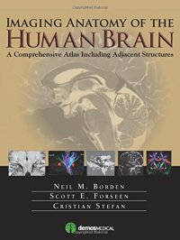 cover of the book Imaging Anatomy of the Human Brain: A Comprehensive Atlas Including Adjacent Structures