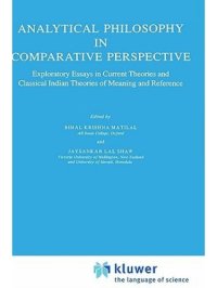 cover of the book Analytical Philosophy in Comparative Perspective : Exploratory Essays in Current Theories and Classical Indian Theories of Meaning and Reference