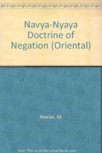 cover of the book The Navya-Nyaya Doctrine of Negation: The Semantics and Ontology of Negative Statements in Navya-nyaya Philosophy.