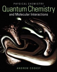 cover of the book Physical Chemistry: Quantum Chemistry and Molecular Interactions