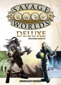 cover of the book Savage Worlds Deluxe: Explorer's Edition