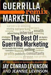 cover of the book The Best of Guerrilla Marketing: Guerrilla Marketing Remix