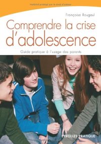 cover of the book Comprendre la crise d'adolecsence