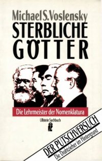 cover of the book Sterbliche Götter. Die Lehrmeister der Nomenklatura.