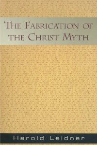 cover of the book The fabrication of the Christ myth