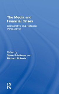 cover of the book The Media and Financial Crises: Comparative and Historical Perspectives