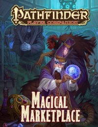 cover of the book Pathfinder Player Companion: Magical Marketplace