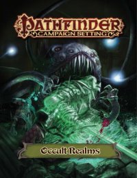 cover of the book Pathfinder Campaign Setting: Occult Realms