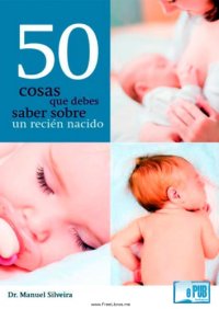 cover of the book 50 cosas que debes saber sobre un recién nacido