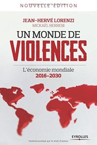 cover of the book Un monde de violences : L'économie mondiale 2016-2030