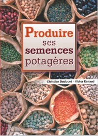 cover of the book Produire ses semences potagères