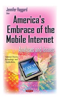 cover of the book America's Embrace of the Mobile Internet: Analyses and Issues