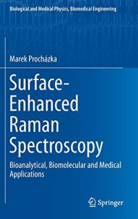 cover of the book Surface-Enhanced Raman Spectroscopy: Bioanalytical, Biomolecular and Medical Applications
