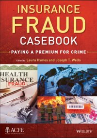 cover of the book Insurance Fraud Casebook: Paying a Premium for Crime