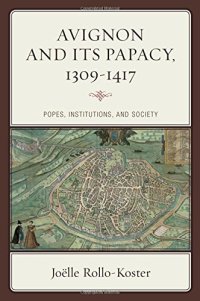 cover of the book Avignon and Its Papacy, 1309-1417: Popes, Institutions, and Society