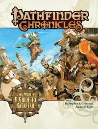 cover of the book Pathfinder Chronicles: Dark Markets—A Guide to Katapesh