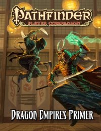 cover of the book Pathfinder Player Companion: Dragon Empires Primer