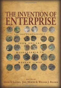 cover of the book The invention of enterprise : entrepreneurship from ancient Mesopotamia to modern times